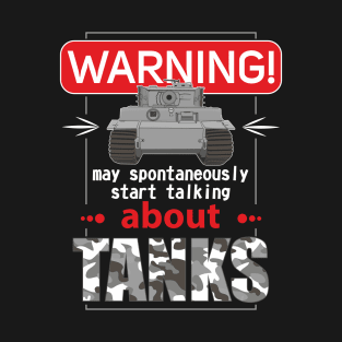 May spontaneously start talking about tanks T-Shirt