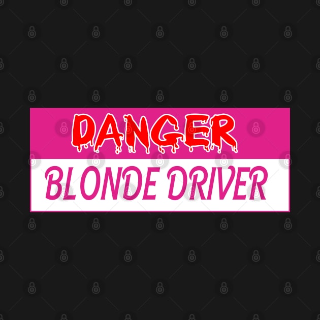 Danger Blonde Driver by  The best hard hat stickers 
