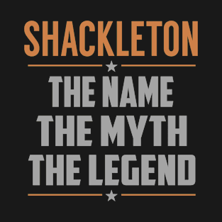 SHACKLETON The Name The Myth The Legend T-Shirt