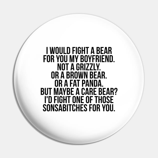 Would fight a bear for boyfriend Pin by IndigoPine