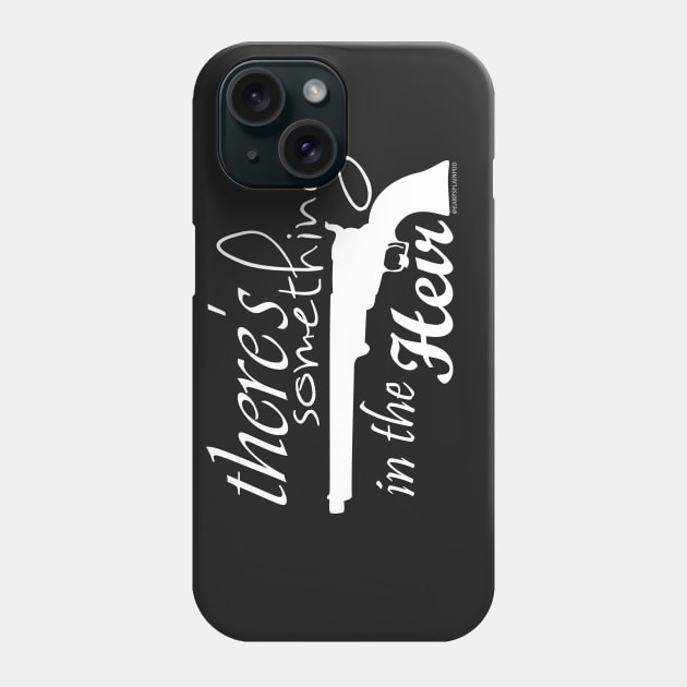 There's Something In The Heir Phone Case by EarpsplainPod