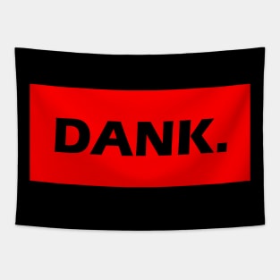 Dank. Bold Slogan Slang Bro Design Tapestry