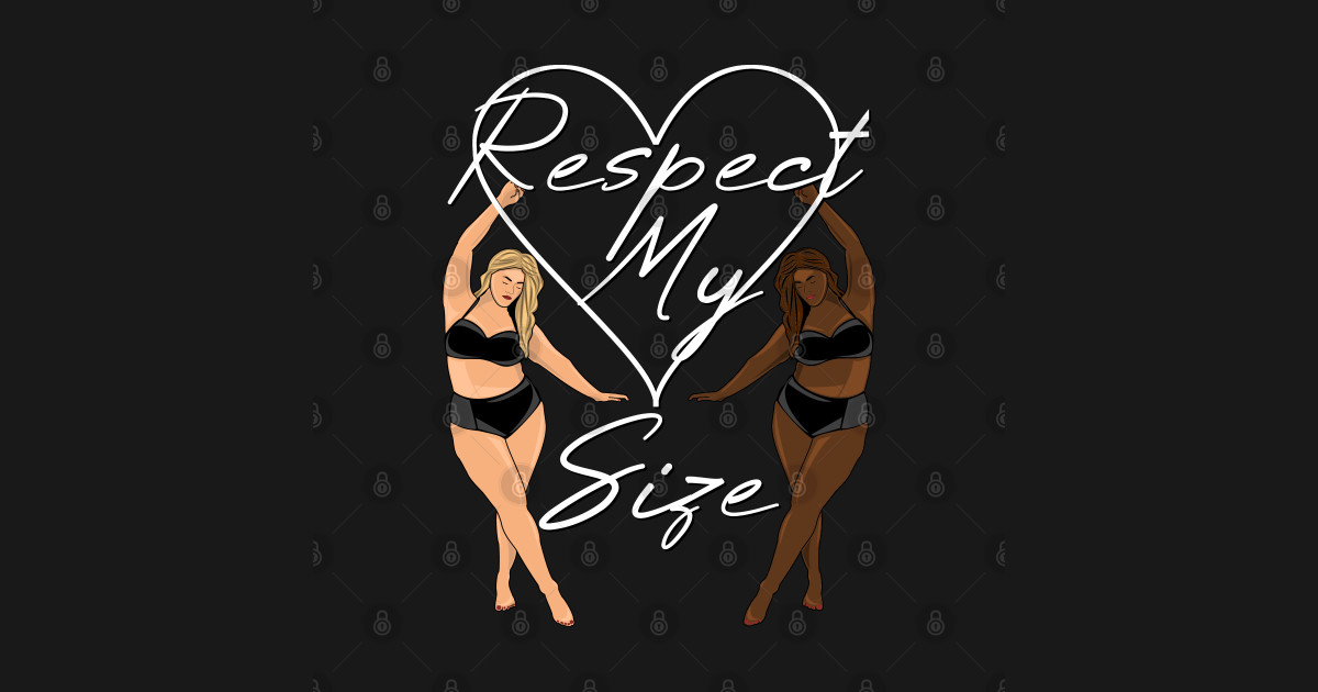 Respect My Size Respect My Size