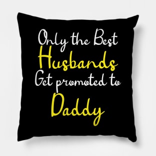 best dad gets promoted funny Pillow