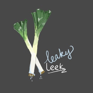 Leaky-Leek T-Shirt