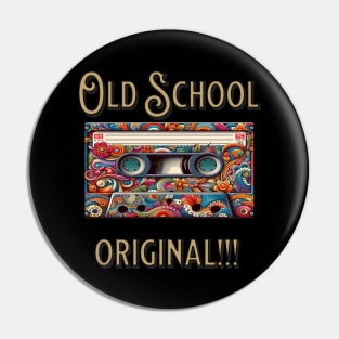 Old school, Original! Pin
