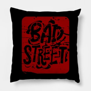 Bad Street Pillow