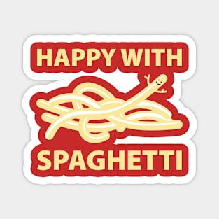 Happy with spaghetti Magnet