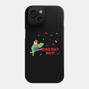 Parrot bird owners and lovers - Bird day boy (for birthday boys) Phone Case