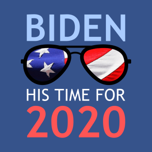 Biden His Time For 2020 T-Shirt