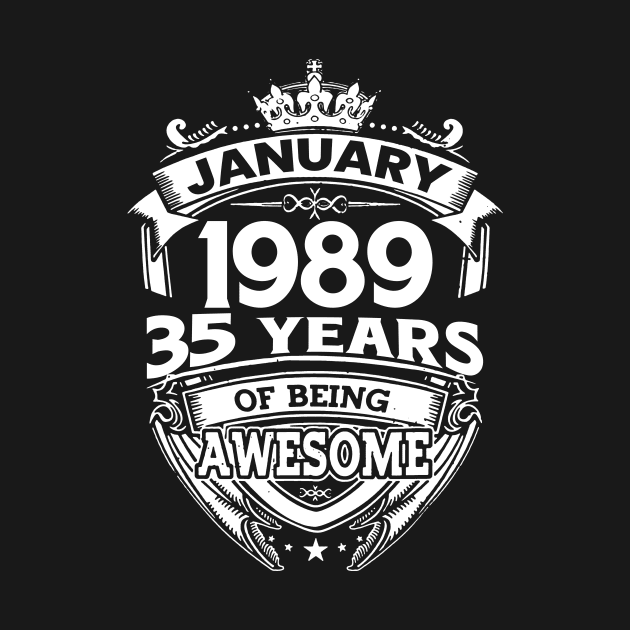 January 1989 35 Years Of Being Awesome 35th Birthday by Foshaylavona.Artwork