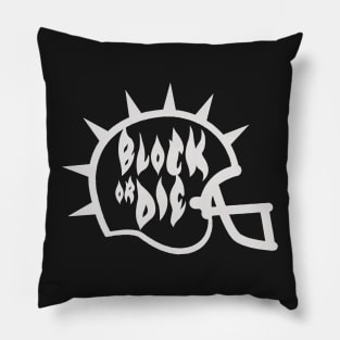 Block or Die Helmet Pillow