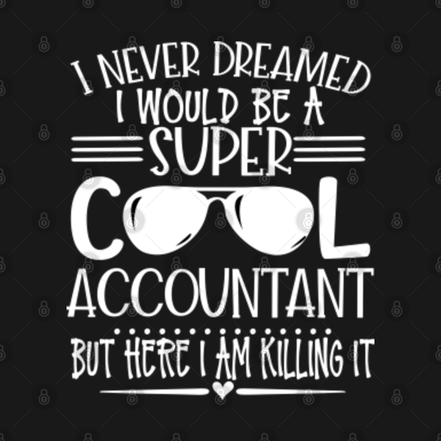 Disover Super Cool Accountant - Accountant - T-Shirt