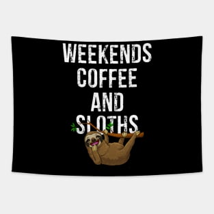 Weekends Coffee And Sloths Funny Sloth Coffee Lovers Tapestry