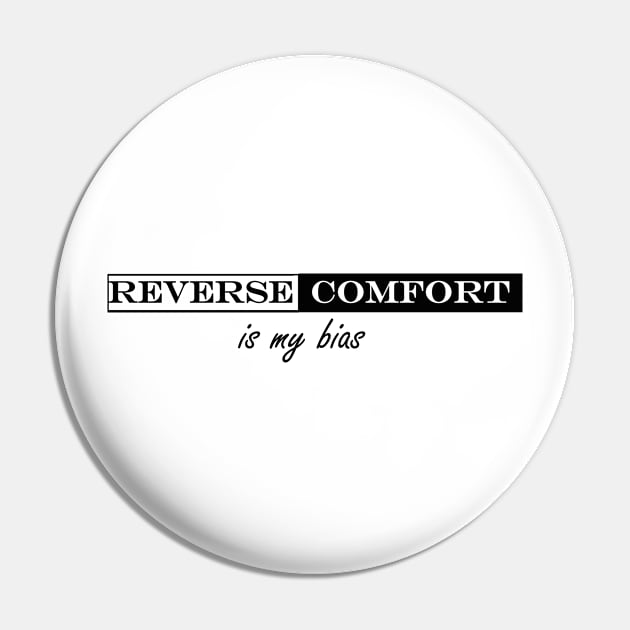 reverse comfort is my bias Pin by iDreamInPlotPoints