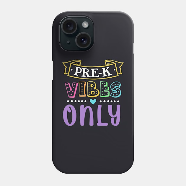 Pre-k Vibes Only | Funny First Day of School Teacher Girls & Boys Phone Case by TeePalma