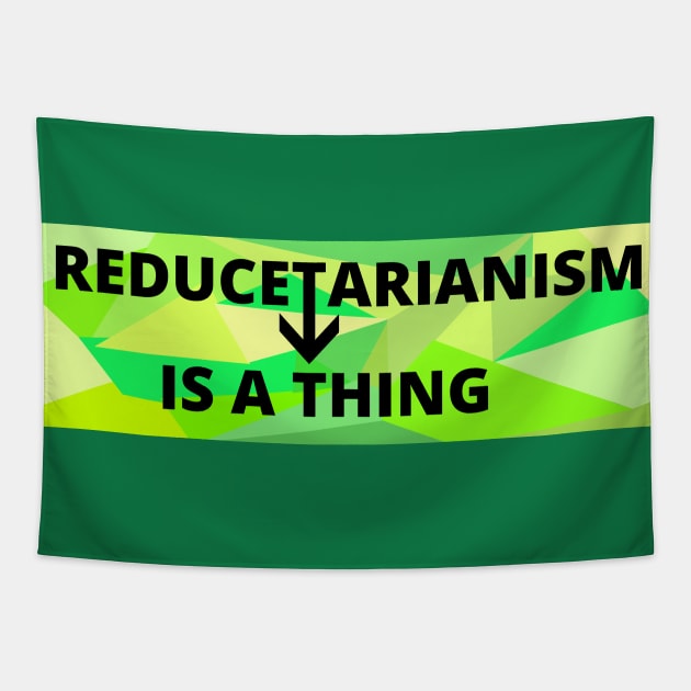 Reducetarian for sustainable living, zero waste, against climate change Tapestry by strangelyhandsome