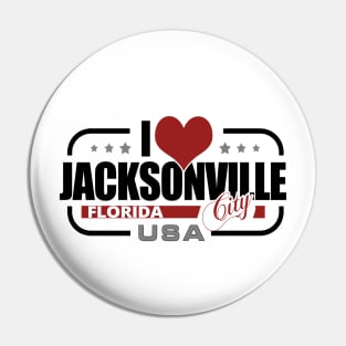 I Love Jacksonville City USA - Jacksonville Florida Pin