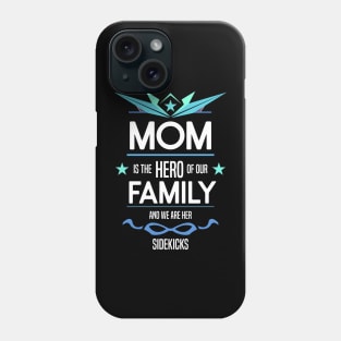 mom is the hero of our family Re:Color 07 Phone Case