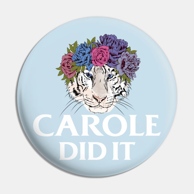 Carole Did It (Blue) Pin by jverdi28