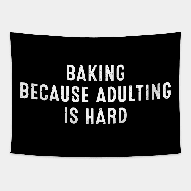 Baking Because Adulting is Hard Tapestry by trendynoize