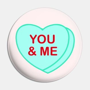 Conversation Heart: You & Me Pin