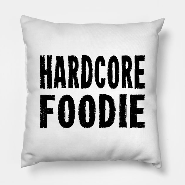 HARDCORE FOODIE Distressed Grunge Style original design Pillow by CoolFoodiesMerch