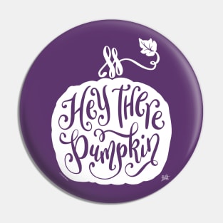 Cute Fall Autumn Hey There Pumpkin Hand Lettered White Pin
