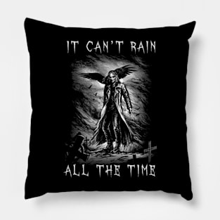 Eric Draven It Can't Rain All the Time Pillow