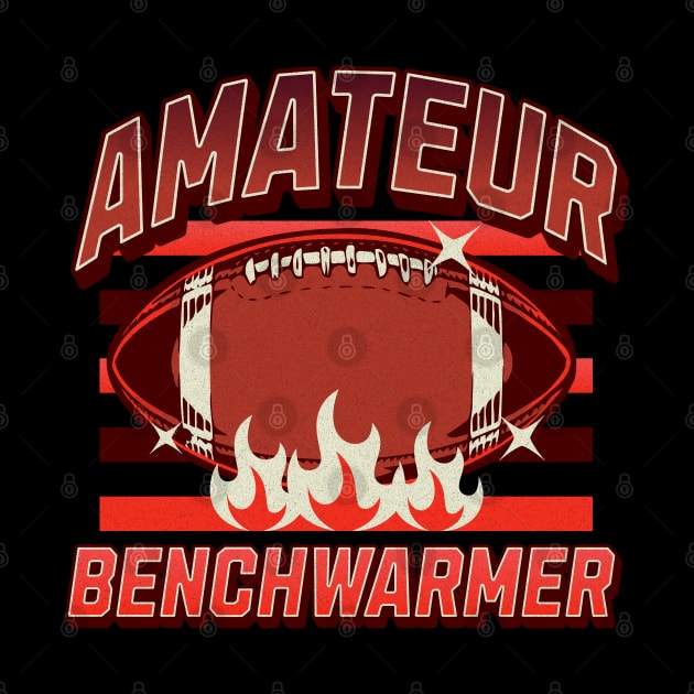 Amateur Benchwarmer by Shirt for Brains