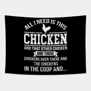 All I Need Is This Chicken Funny Chicken Farmer Tapestry