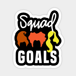 Squad Goals Magnet