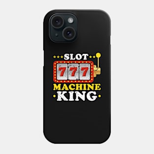 Slot Machine King Gambler Casino Player Gambling Phone Case