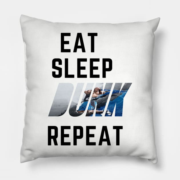 EAT SLEEP DUNK REPEA T Pillow by contact@bluegoatco.com