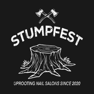 Stumpfest - Uprooting Nail Salons - White T-Shirt