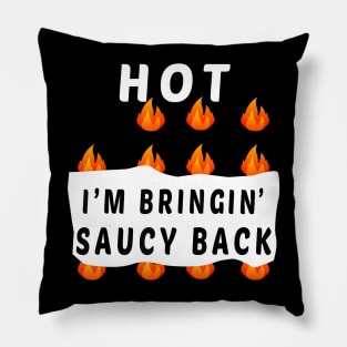 Hot sauces i'm bringin' saucy back group halloween Pillow