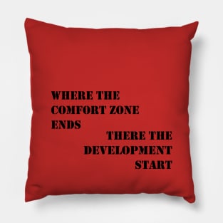 Comfort zone and development Pillow