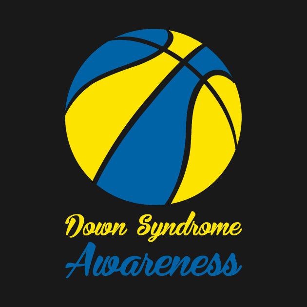 Down Syndrome Awareness Basketball by nadinecarolin71415