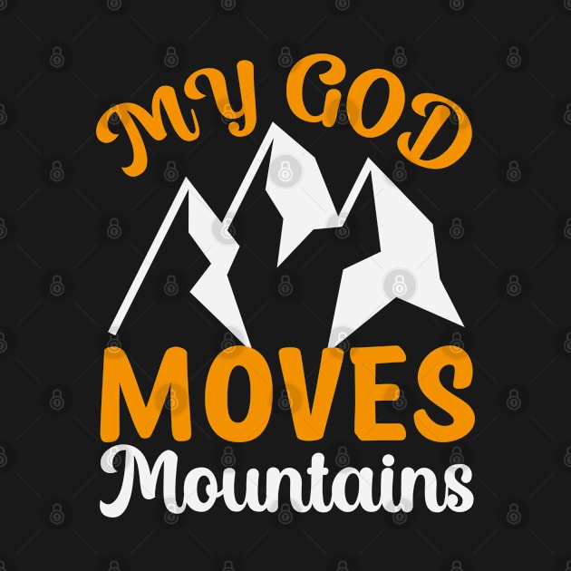 My God Moves Mountains Christian Quote by GraceFieldPrints