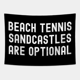 Beach Tennis Sandcastles are Optional Tapestry