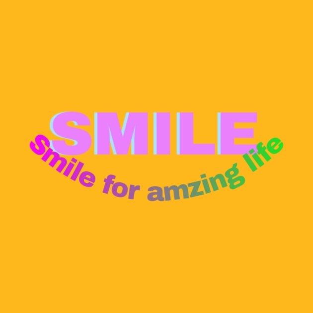 Smile for amazing life style funny by Superboydesign