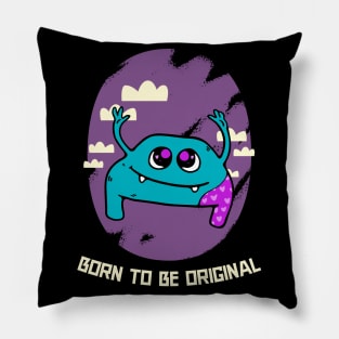 Born To Be Original Pillow