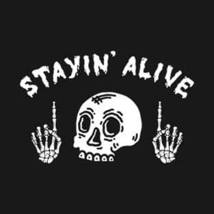 Stayin' Alive T-Shirt