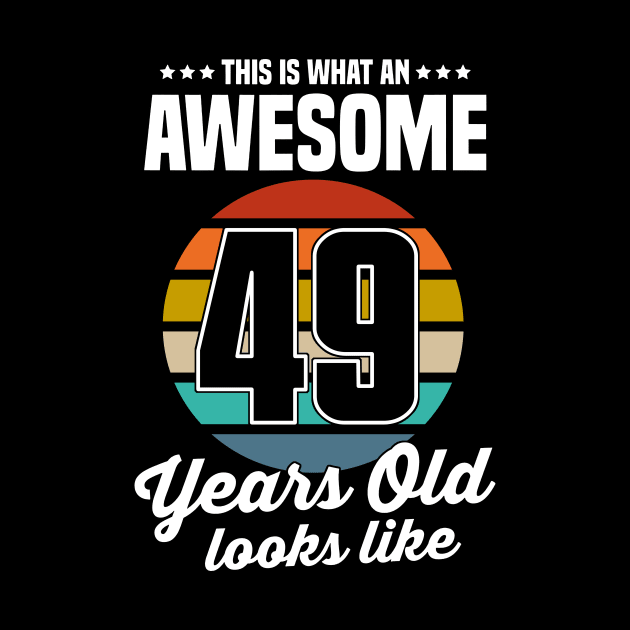 Vintage This Is What An Awesome 49 Years Old Looks Like by trainerunderline