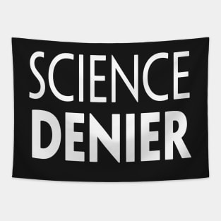 SCIENCE DENIER Tapestry