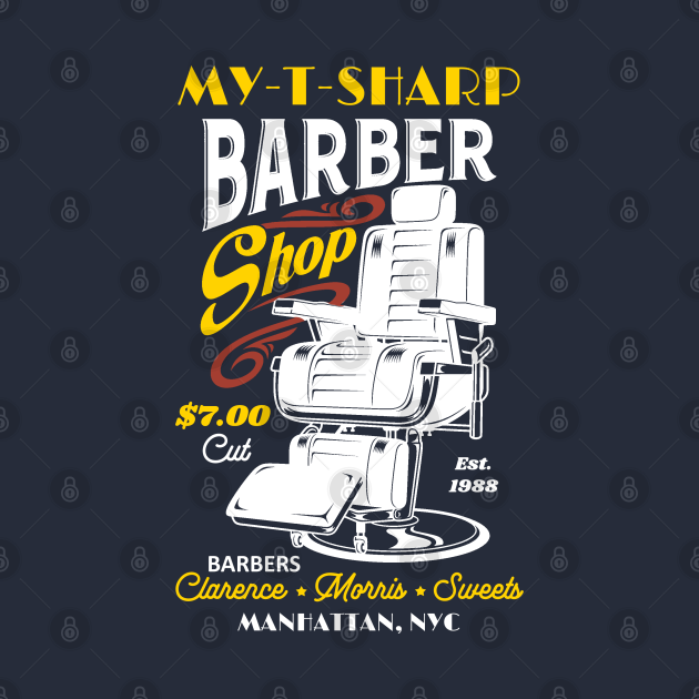 Discover My-T-Sharp barbershop from Coming to America - Eddie Murphy - T-Shirt