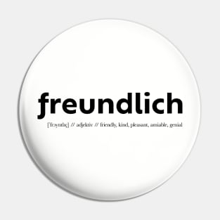 Freundlich Friendly Why Freund Shaped Definition in German Two-Sided Pin