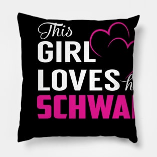 This Girl Loves Her SCHWAB Pillow