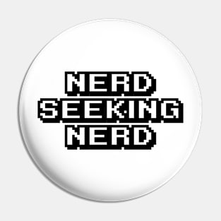 Nerd Seeking Nerd Pin