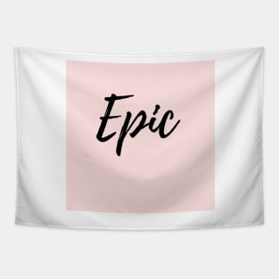 You Are Epic Tapestry